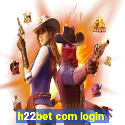 h22bet com login